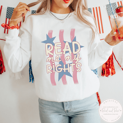 Read Me My Rights Sweatshirt